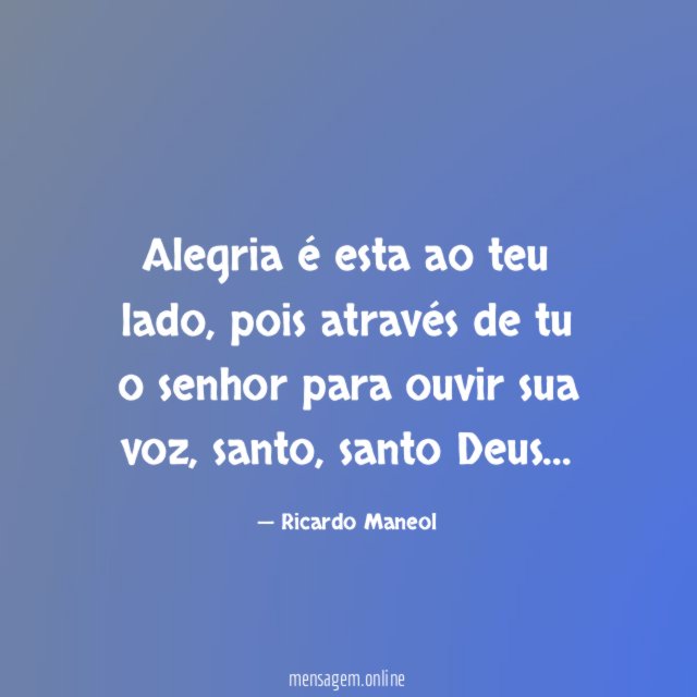Alegria é esta ao teu lado