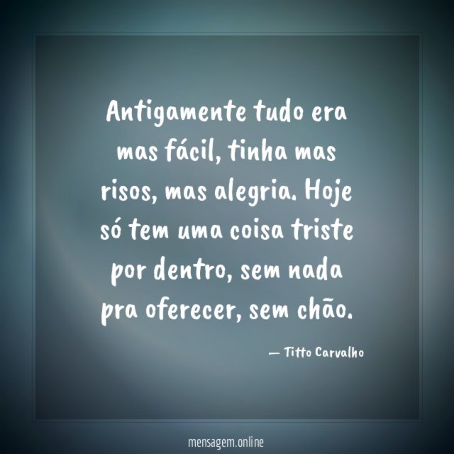 Antigamente tudo era mas fácil