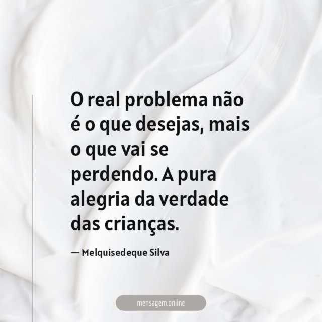 O real problema não é o que desejas
