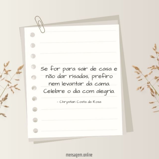Se for para sair de casa e não dar risadas