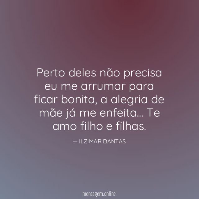 Perto deles não precisa eu me arrumar para ficar bonita
