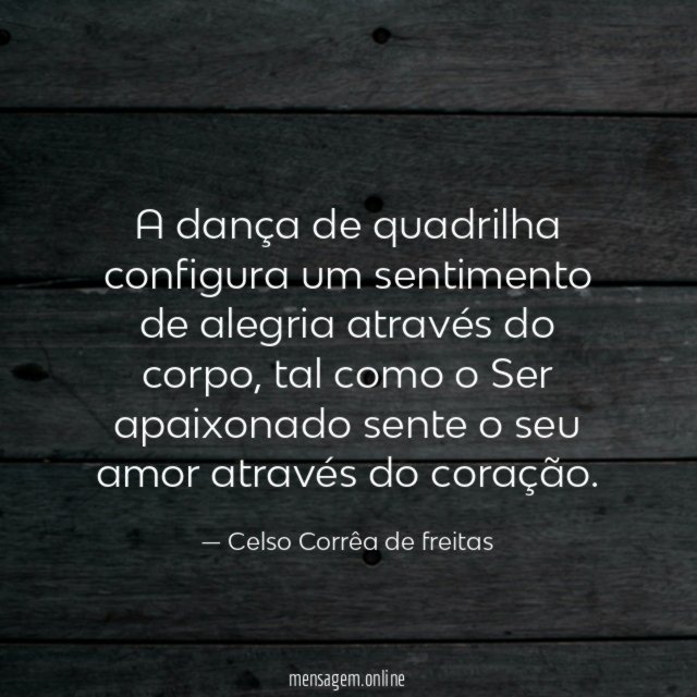 A dança de quadrilha configura um sentimento de