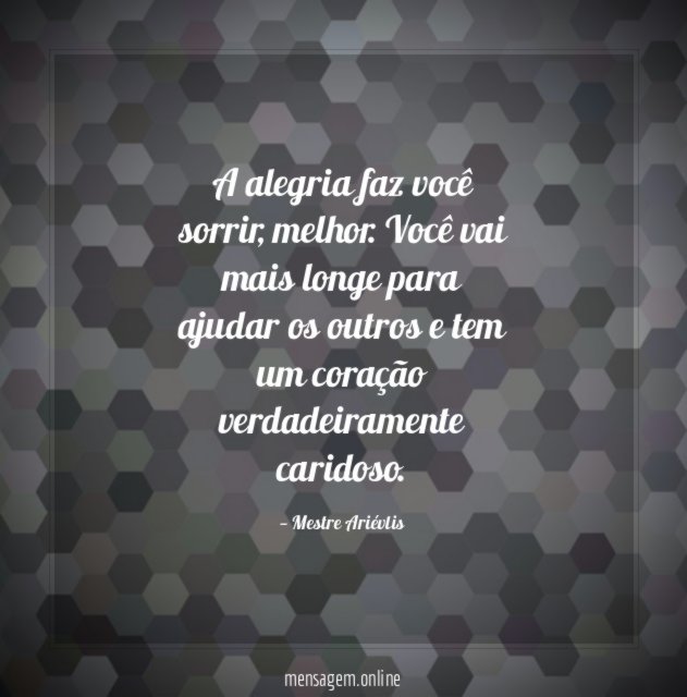 A alegria faz você sorrir