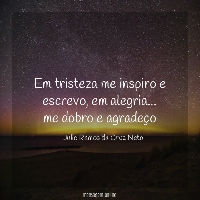 Em tristeza me inspiro e escrevo
