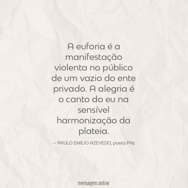 A euforia é a manifestação violenta no público