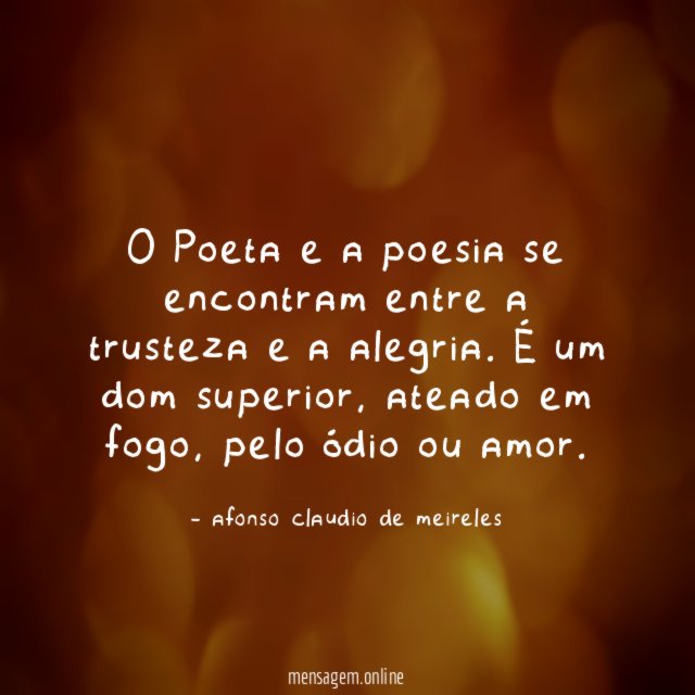 O Poeta e a poesia se encontram entre