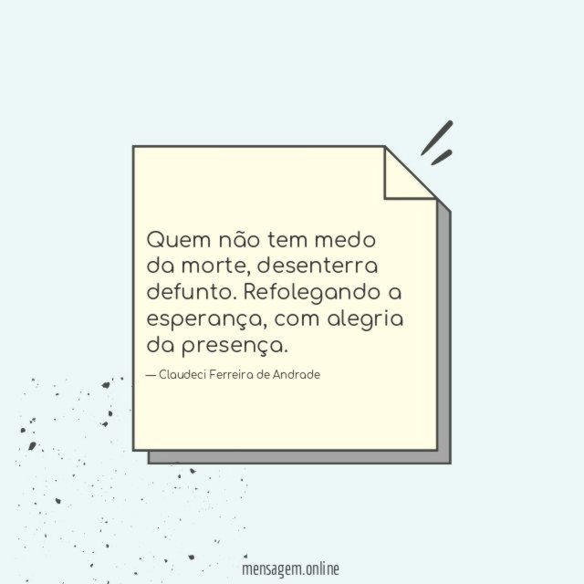 Quem não tem medo da morte