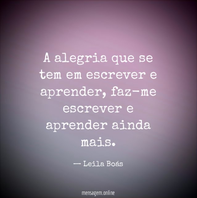 A alegria que se tem em escrever e aprender