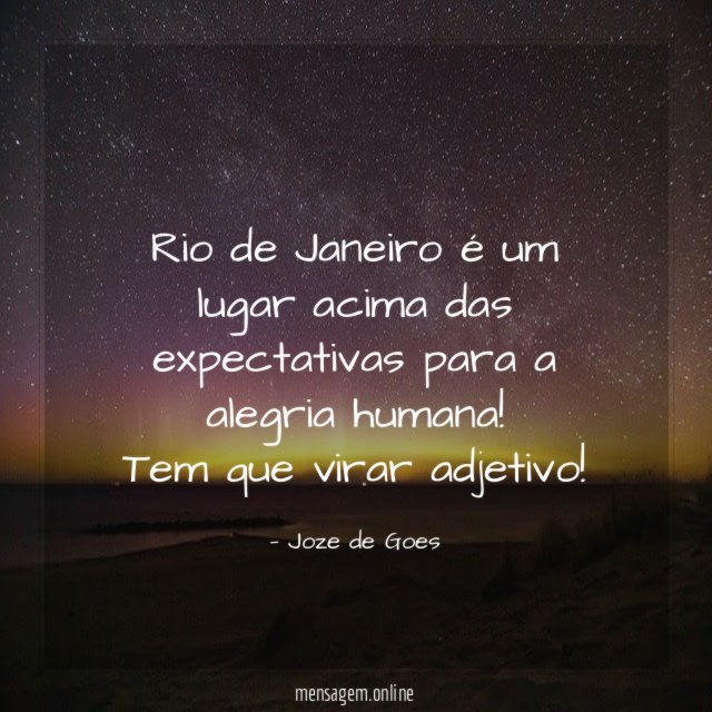 Rio de Janeiro é um lugar acima das expectativas para a alegria humana