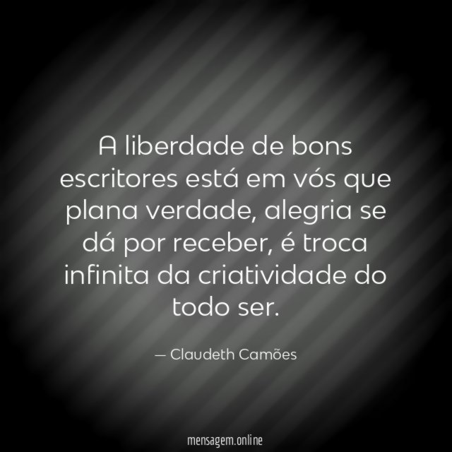 A liberdade de bons escritores está em vós que plana verdade