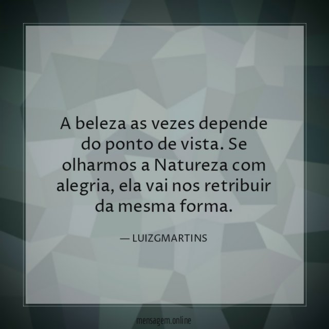 A beleza as vezes depende do ponto de vista