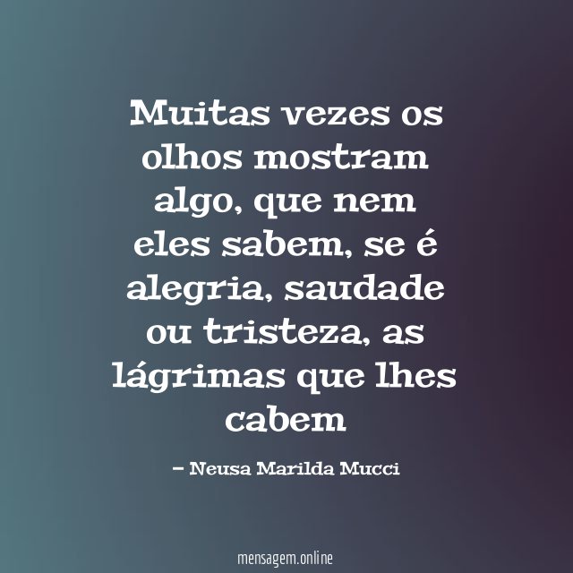 Muitas vezes os olhos mostram algo