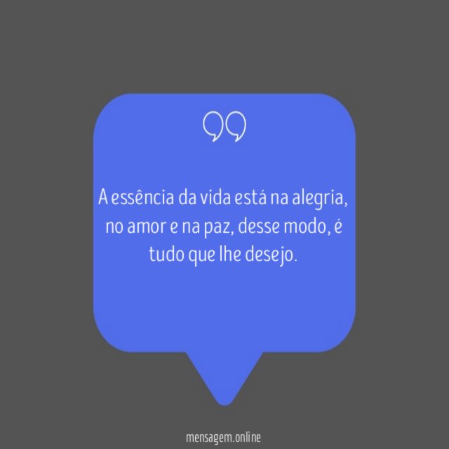 A essência da vida está na alegria