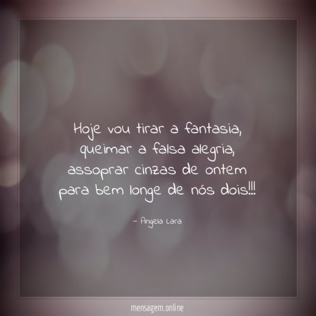 Hoje vou tirar a fantasia