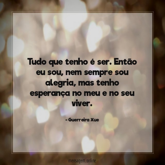 Tudo que tenho é ser