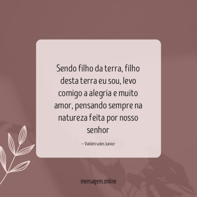 Sendo filho da terra