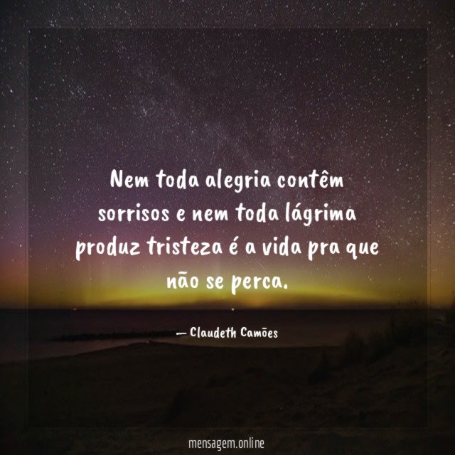 Nem toda alegria contêm sorrisos e nem toda