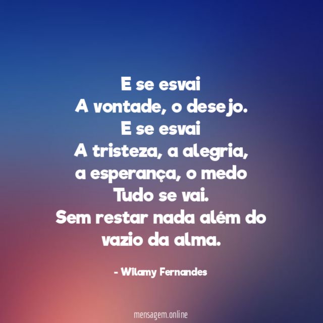 E se esvai A vontade