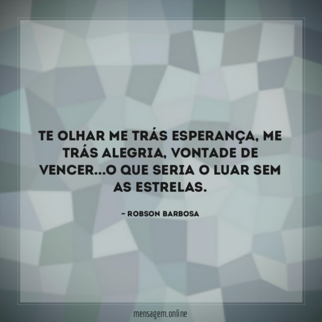 Te olhar me trás esperança