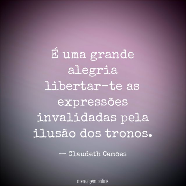 É uma grande alegria libertar-te as expressões invalidadas
