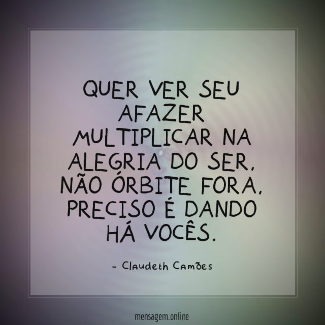 Quer ver seu afazer multiplicar na alegria do ser