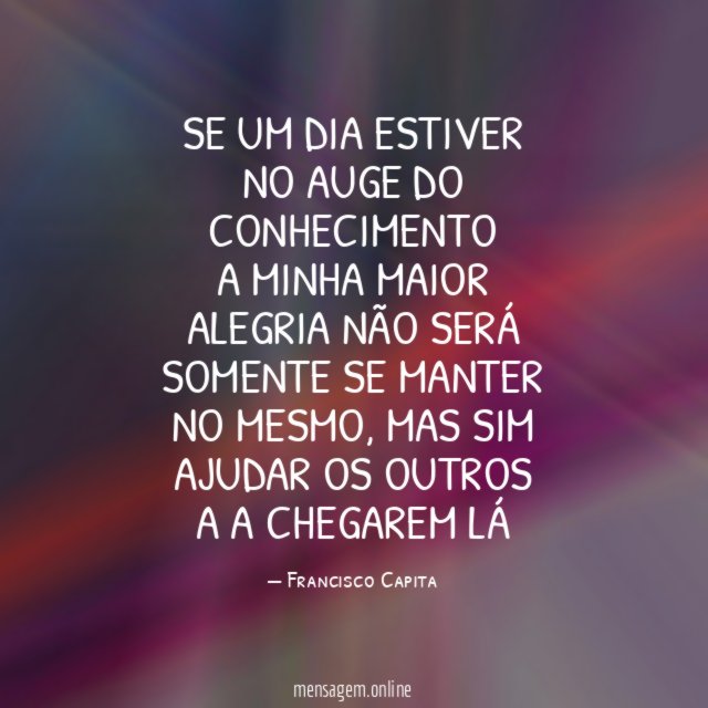 Se um dia estiver no auge do conhecimento a