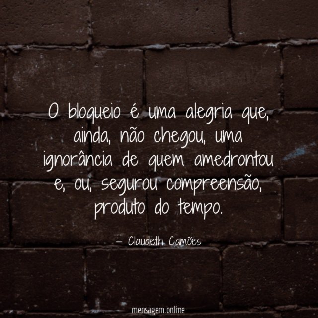 O bloqueio é uma alegria que