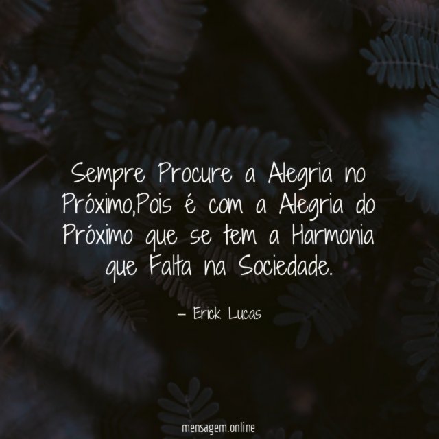 Sempre Procure a Alegria no Próximo