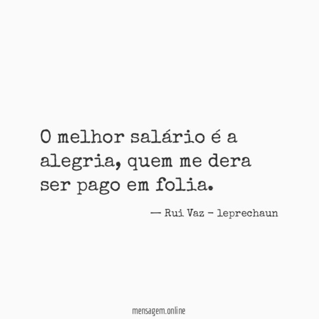 O melhor salário é a alegria