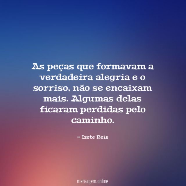 As peças que formavam a verdadeira alegria e o sorriso