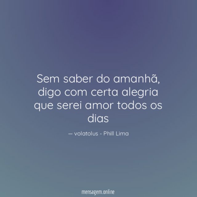 Sem saber do amanhã