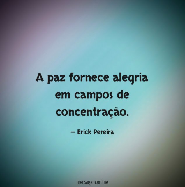 A paz fornece alegria em campos de concentração
