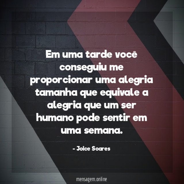 Em uma tarde você conseguiu me proporcionar uma