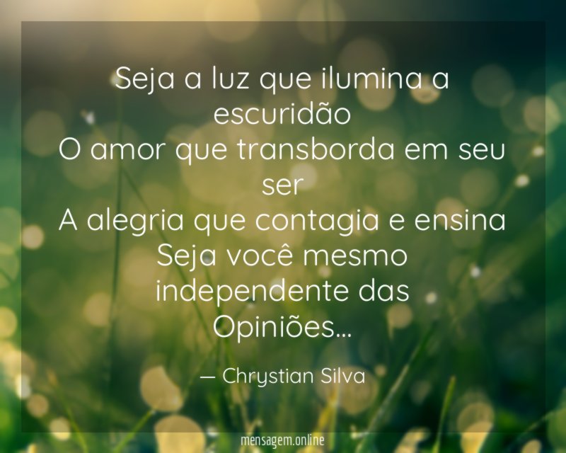 Seja a luz que ilumina a escuridão O amor