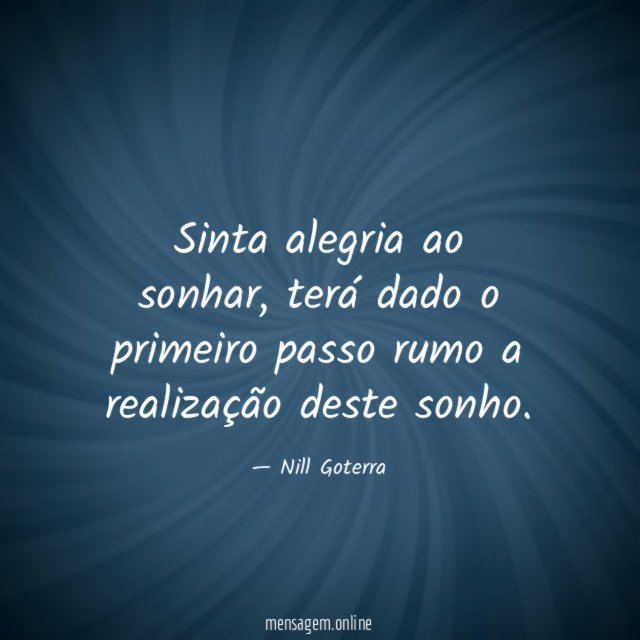 Sinta alegria ao sonhar