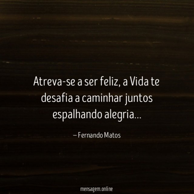 Atreva-se a ser feliz