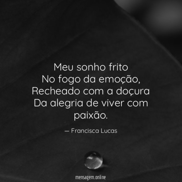 Meu sonho frito No fogo da emoção