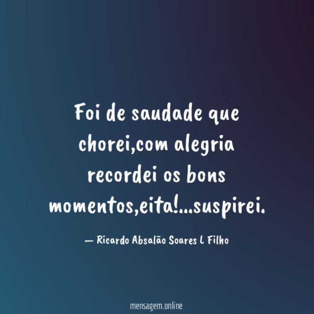 Foi de saudade que chorei