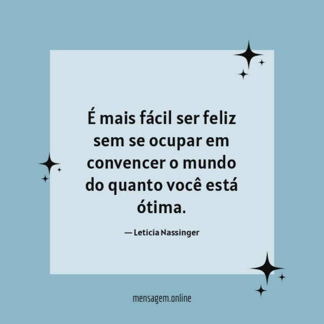 É mais fácil ser feliz sem se ocupar