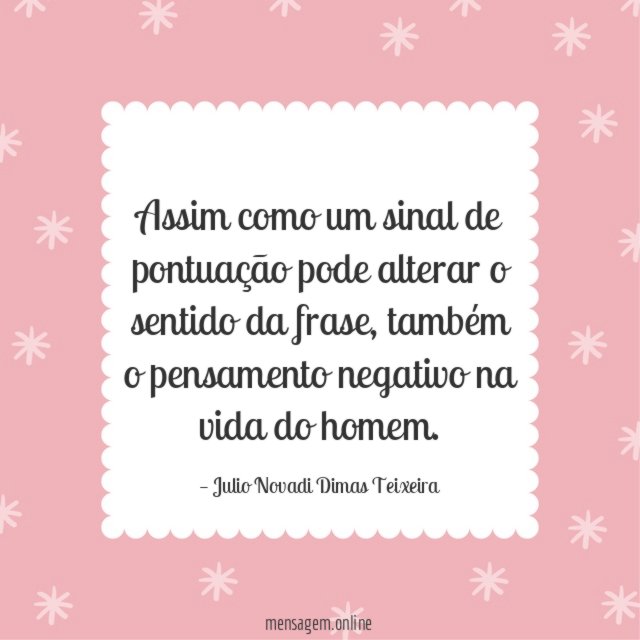 Assim como um sinal de pontuação pode alterar