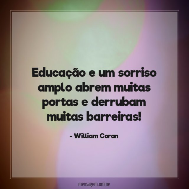 Educação e um sorriso amplo abrem muitas portas