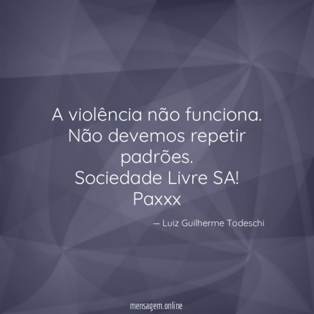 A violência não funciona
