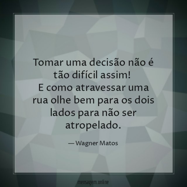 Tomar uma decisão não é tão difícil assim
