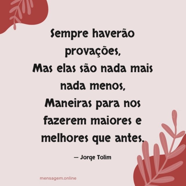 Sempre haverão provações