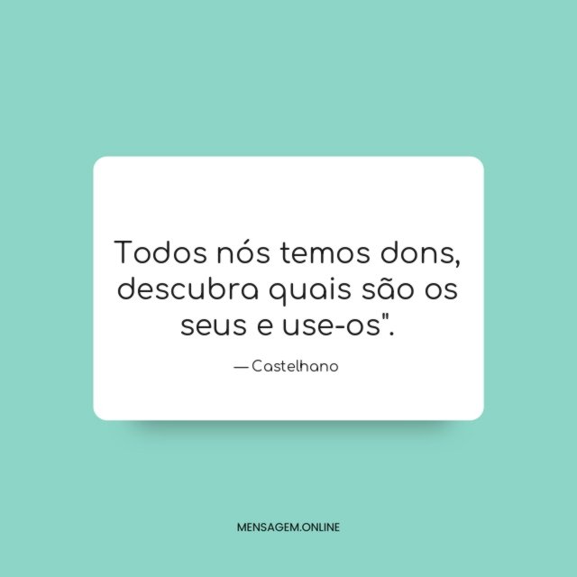 Todos nós temos dons