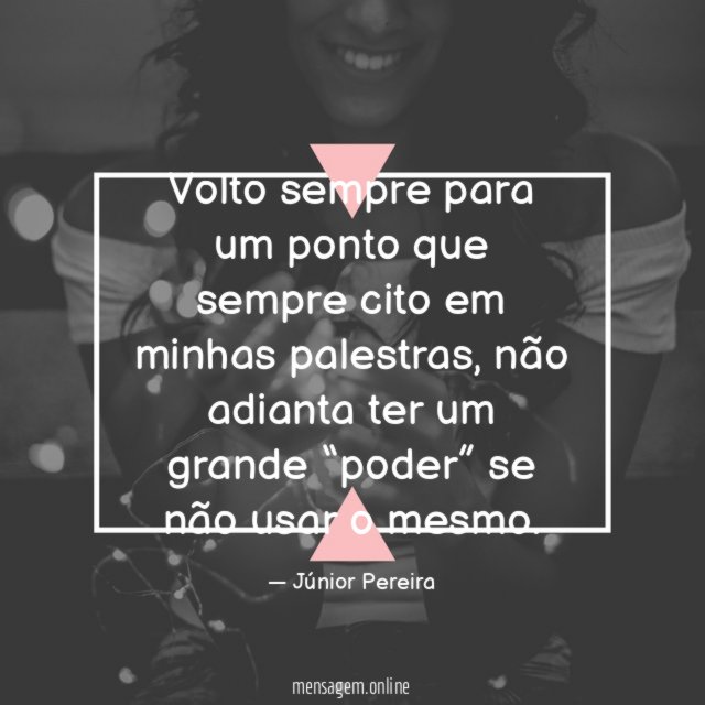 Volto sempre para um ponto que sempre cito em minhas palestras