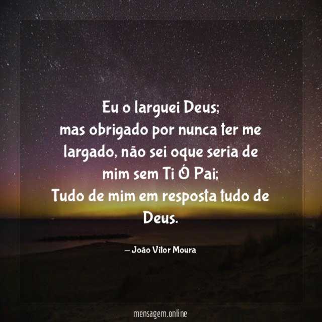 Eu o larguei Deus