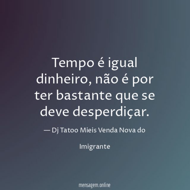 Tempo é igual dinheiro