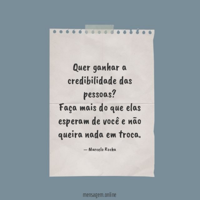 Quer ganhar a credibilidade das pessoas