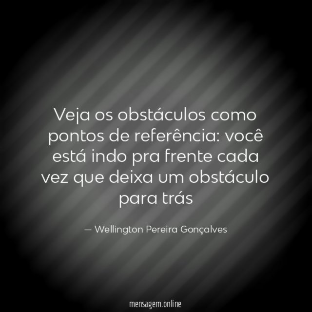 Veja os obstáculos como pontos de referência